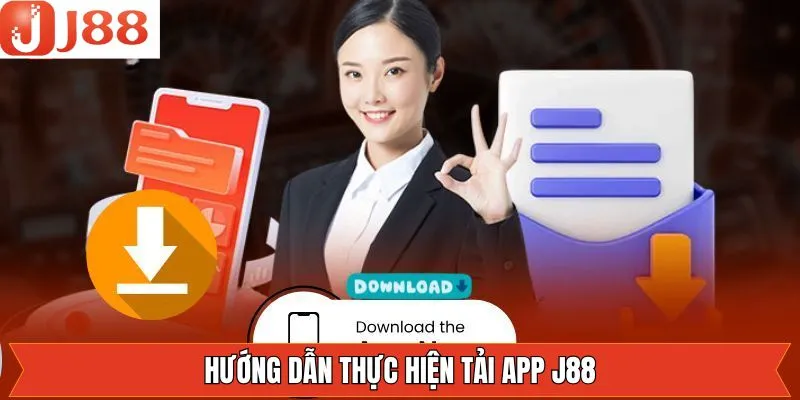 Hướng dẫn về cách thức tải app J88 nhanh chóng Hướng dẫn về cách thức tải app J88 nhanh chóng