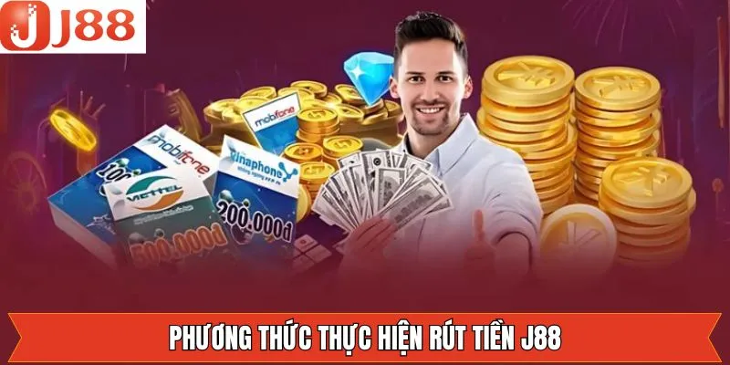 Các phương thức rút tiền J88 thuận tiện Các phương thức rút tiền J88 thuận tiện