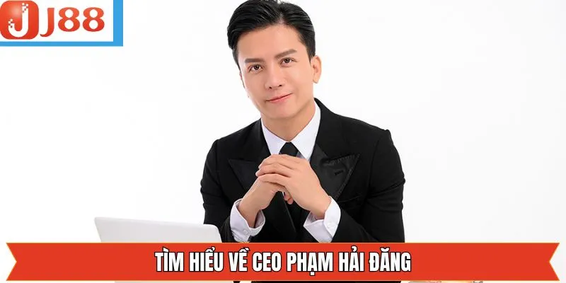 Tiểu sử tác giả J88 - Phạm Hải Đăng