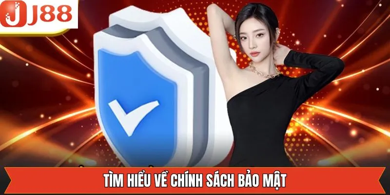 Những điểm nổi bật về chính sách bảo mật của J88 Những điểm nổi bật về chính sách bảo mật của J88