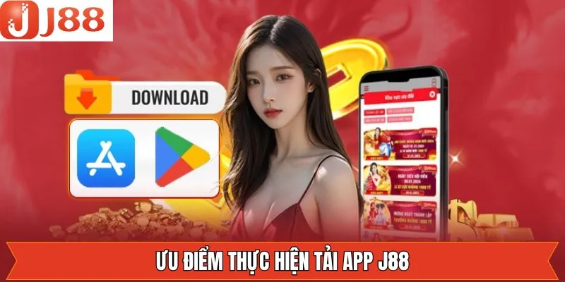 Lý do vì sao nên tải app J88 về máy chơi Lý do vì sao nên tải app J88 về máy chơi