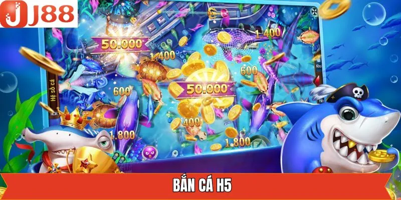 Bắn Cá H5