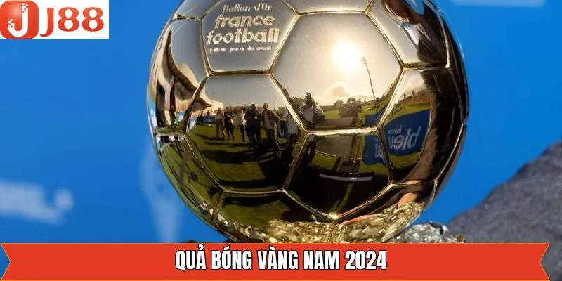 Quả Bóng Vàng Nam 2024