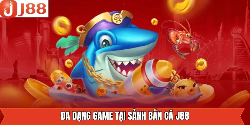 Kho game săn ngư độc đáo trên J88 Kho game săn ngư độc đáo trên J88