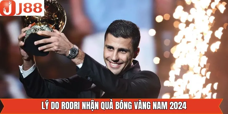 Lý do Rodri nhận giải quả bóng vàng nam 2024