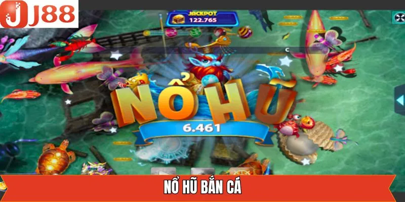 Nổ Hũ Bắn Cá
