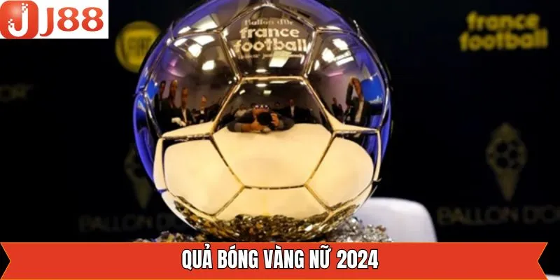 Quả Bóng Vàng Nữ 2024