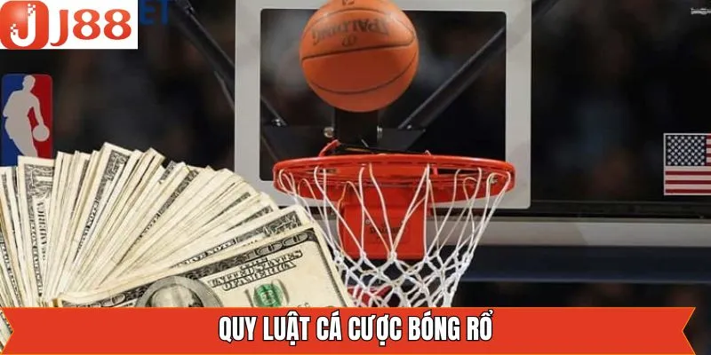Quy tắc tham gia cá cược bóng rổ đầy đủ nhất