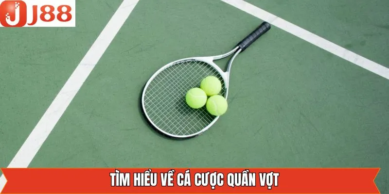 Thông tin cơ bản về bộ môn quần vợt tại nhà cái