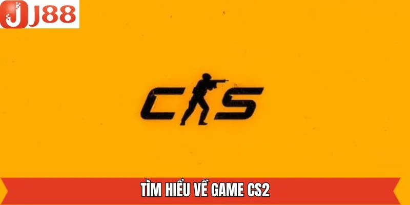 Thông tin khái quát về tựa game Counter Strike 2