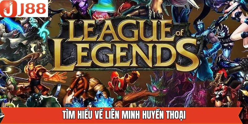 Thông tin tổng quan về game Liên Minh Huyền Thoại