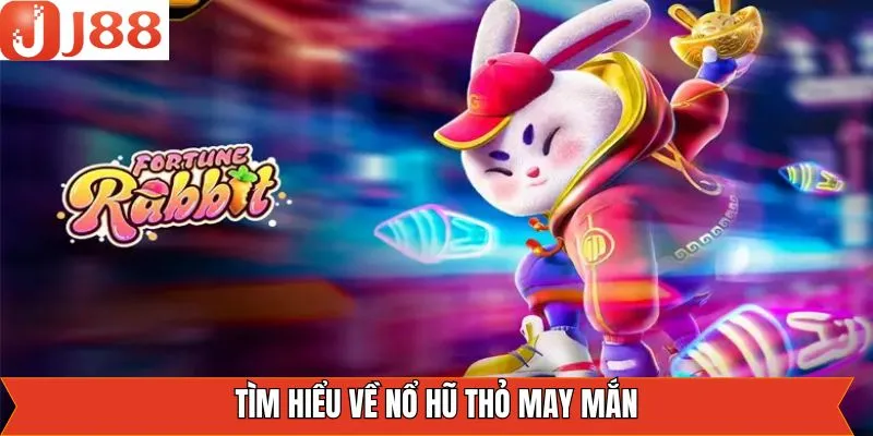 Đôi nét về game thỏ may mắn Đôi nét về game thỏ may mắn