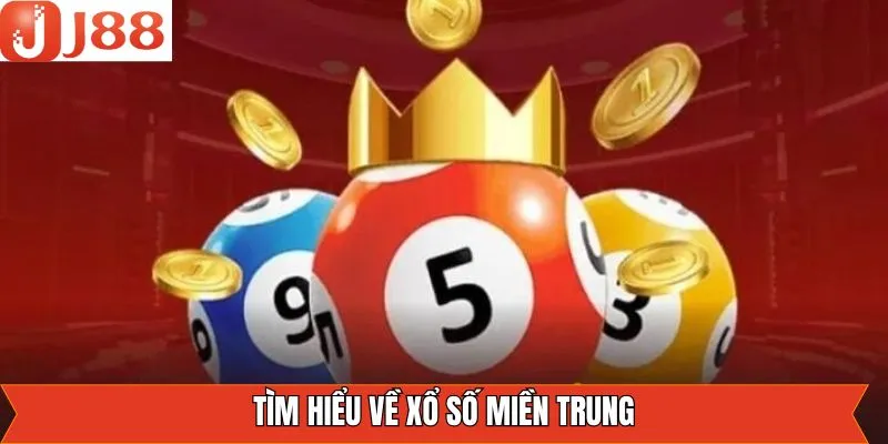 Khái niệm về xổ số miền Trung