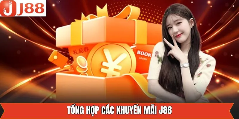Danh mục khuyến mãi J88 được nhiều hội viên quan tâm