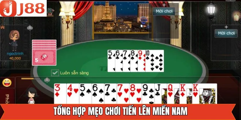 Cách đánh bài hiệu quả trong mẹo chơi tiến lên miền Nam