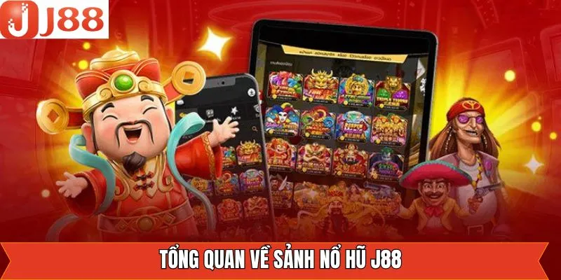 Tóm gọn vài điều về sân chơi nổ hũ J88